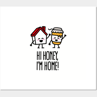 Hi honey, I'm home just married pun new home moved Posters and Art